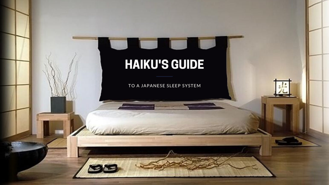 Japanesse Sleep Method Haiku’s Guide to a Japanese Sleep System – Haiku Designs